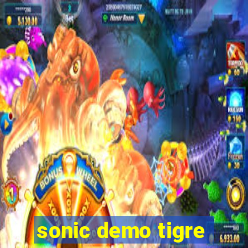 sonic demo tigre